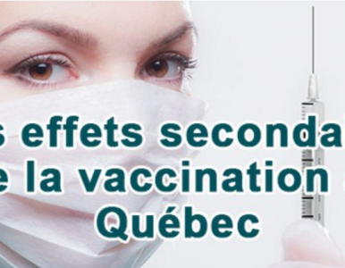 Les effets secondaires de la vaccination au Québec – Partie 1