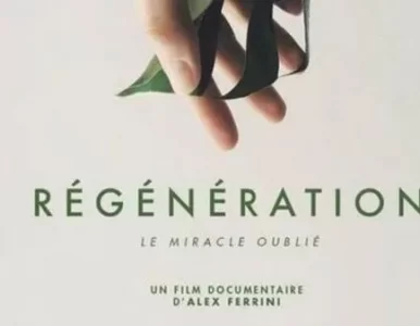 Le film-documentaire “Régénération” du réalisateur Alex Ferrini EN INTÉGRALITÉ !