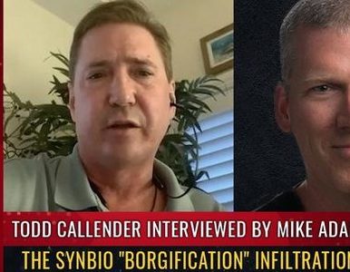The SYNBIO “Borgification” infiltration of human physiology EXPOSED by Todd Callender