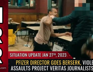 SITUATION UPDATE, 1/27/23 – PFIZER DIRECTOR GOES BERSERK…