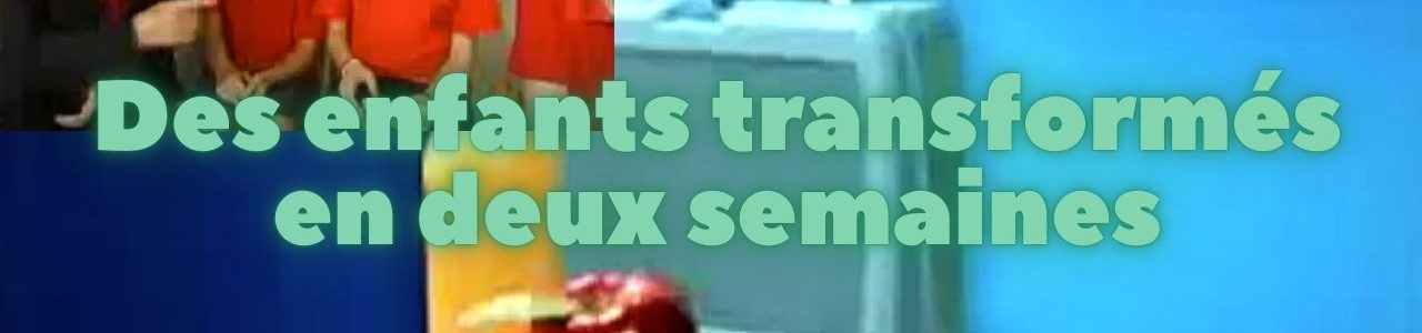 Enfants transformés en deux semaines / How changing food can improve children’s health and behaviour