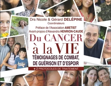 Du cancer à la vie : Le nouveau livre de Nicole et Gérard Delépine !