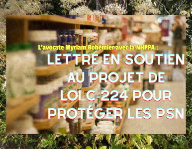 LETTRE EN SOUTIEN AU PROJET DE LOI C-224 POUR LA PROTECTION DES PRODUITS DE SANTÉ NATURELS
